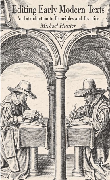 Michael Hunter - Editing Early Modern Texts, Inbunden
