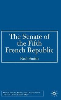 bokomslag The Senate of the Fifth French Republic