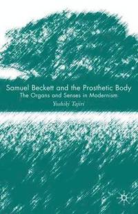 bokomslag Samuel Beckett and the Prosthetic Body