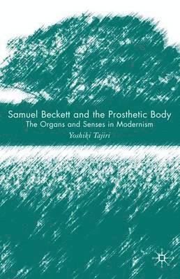 Samuel Beckett and the Prosthetic Body