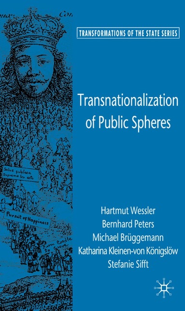 H. Weßler, B. Peters, M. Brüggemann, K. Kleinen-v.Königslöw, S. Sifft - Transnationalization of Public Spheres, Inbunden