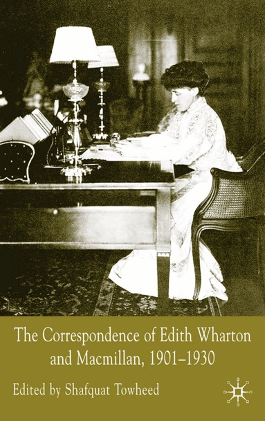 Edith Wharton, Shafquat Towheed - Correspondence of Edith Wharton and Macmillan, 1901-1930, Inbunden