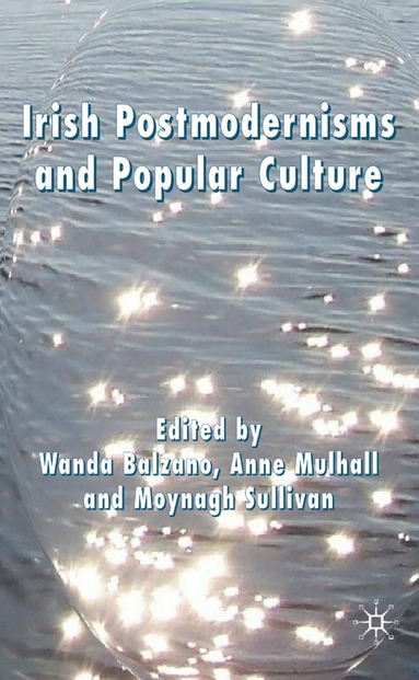 bokomslag Irish Postmodernisms and Popular Culture