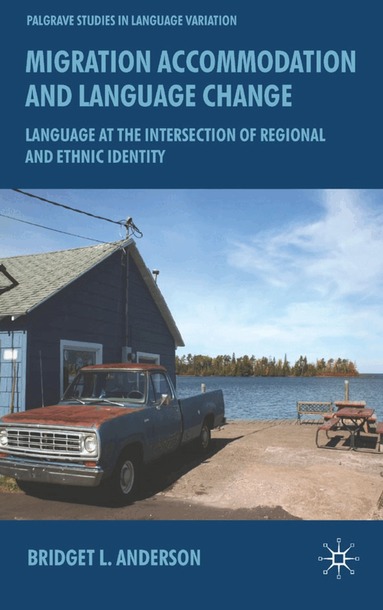 B. Anderson - Migration, Accommodation and Language Change, Inbunden