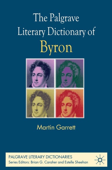 M. Garrett - Palgrave Literary Dictionary of Byron, Inbunden