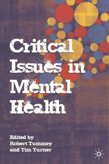 Robert Tummey, Tim Turner - Critical Issues in Mental Health, Häftad