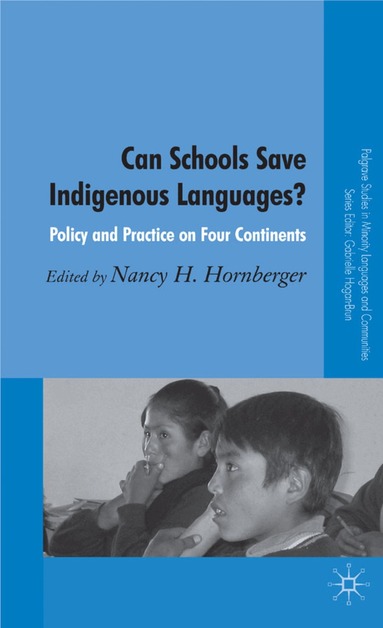 N. Hornberger - Can Schools Save Indigenous Languages?, Inbunden