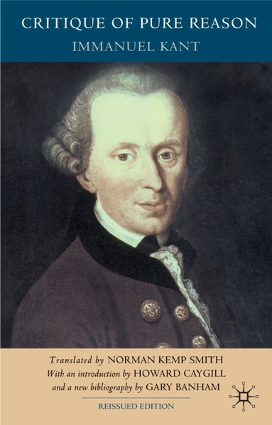 I. Kant, Howard Caygill, G. Banham, N. Kemp Smith - Critique of Pure Reason, Second Edition, Inbunden