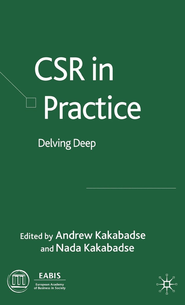 N. Kakabadse, Andrew Kakabadse, Nada Kakabadse - CSR in Practice, Inbunden