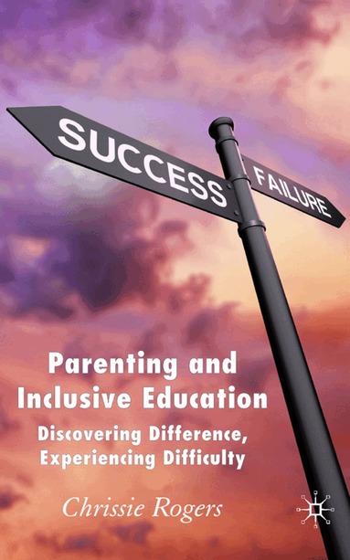 Chrissie Rogers - Parenting and Inclusive Education, Inbunden