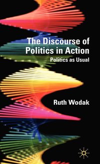 bokomslag The Discourse of Politics in Action