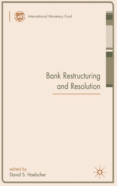 David S. Hoelscher - Bank Restructuring and Resolution, Inbunden