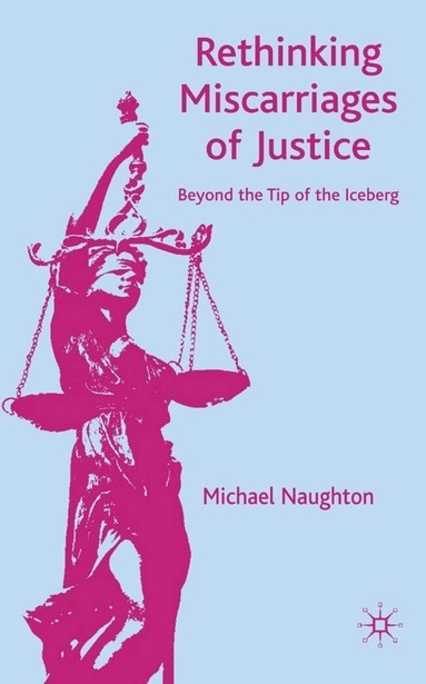 M. Naughton - Rethinking Miscarriages of Justice, Inbunden