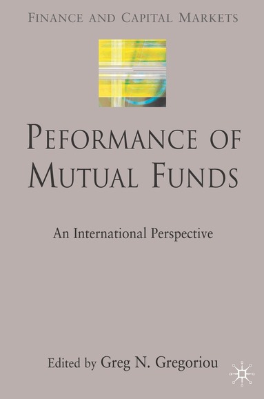 G. Gregoriou - Performance of Mutual Funds, Inbunden