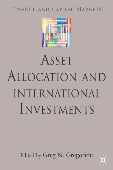 G. Gregoriou - Asset Allocation and International Investments, Inbunden