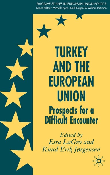 Esra LaGro, Esra Lagro, Knud Erik Jorgensen - Turkey and the European Union, Inbunden