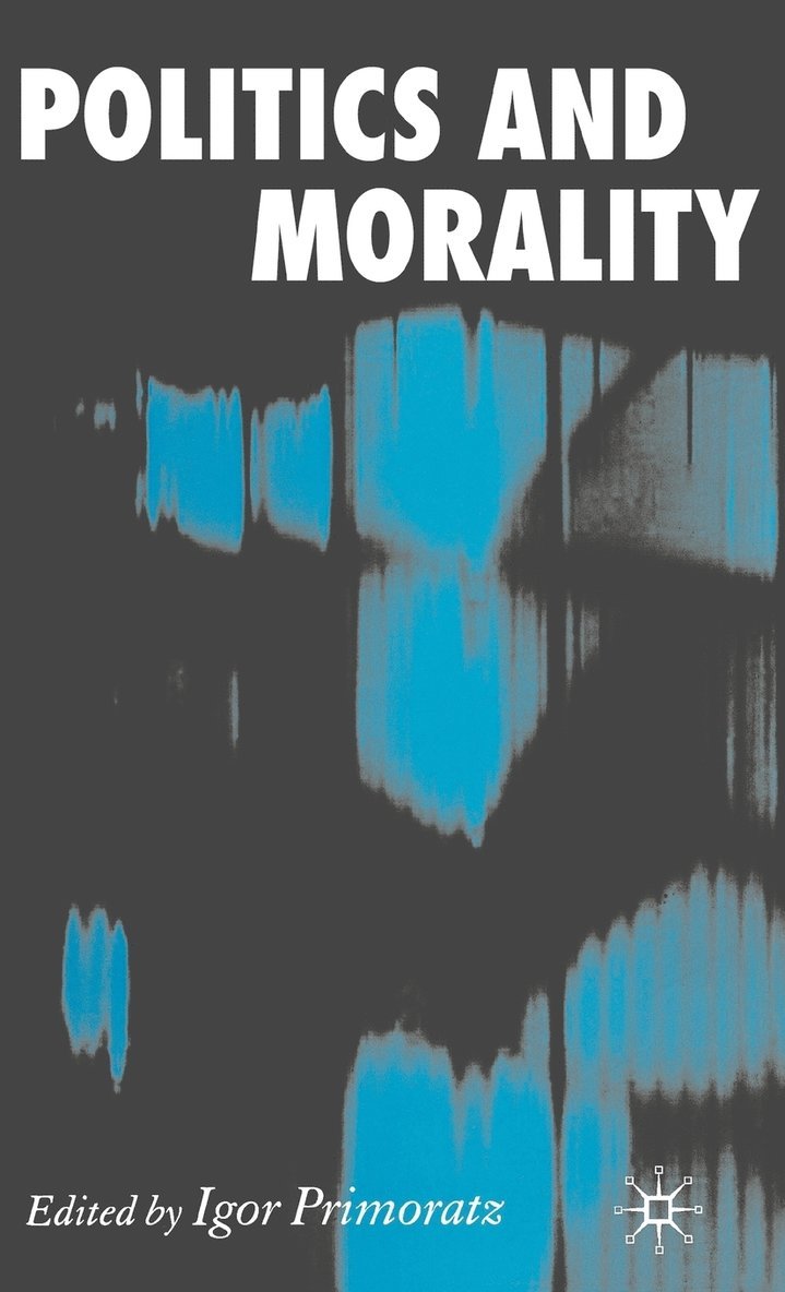 I. Primoratz - Politics and Morality, Inbunden