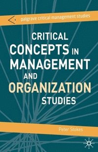 bokomslag Critical Concepts in Management and Organization Studies