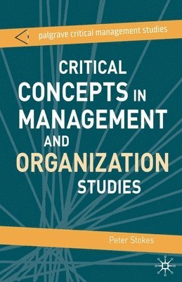 Critical Concepts in Management and Organization Studies 1