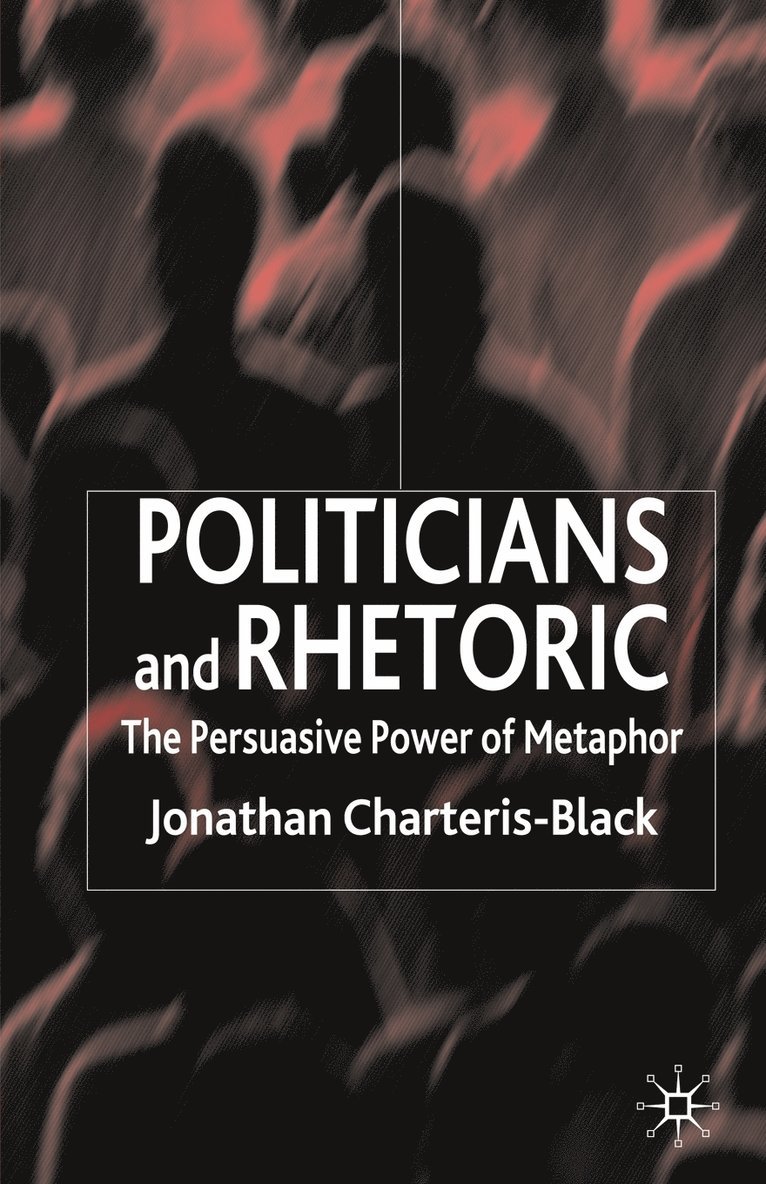 J. Charteris-Black, Jonathan Charteris-Black - Politicians and Rhetoric, Häftad
