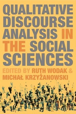 Qualitative Discourse Analysis in the Social Sciences 1