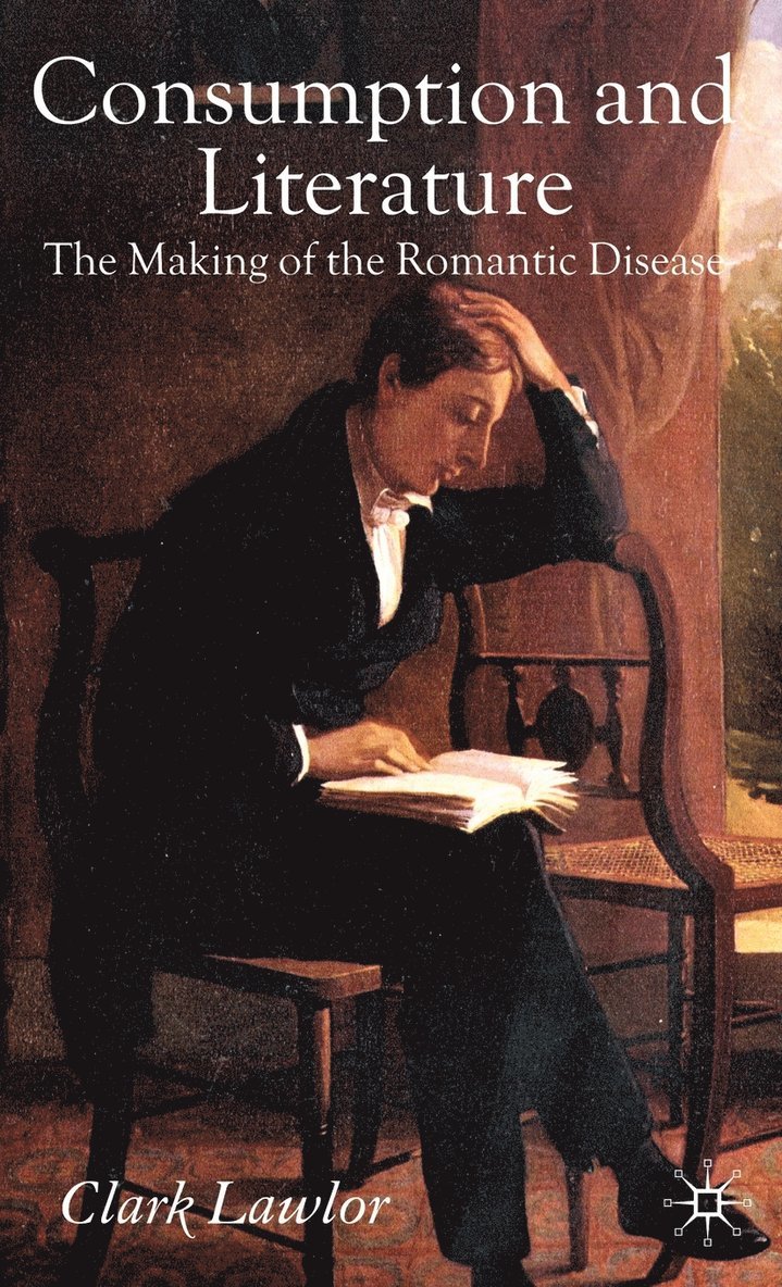 C. Lawlor, Clark Lawlor - Consumption and Literature, Inbunden
