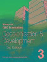 bokomslag History for CSEC Examinations 3rd Edition Student's Book 3: Decolonisation and Development