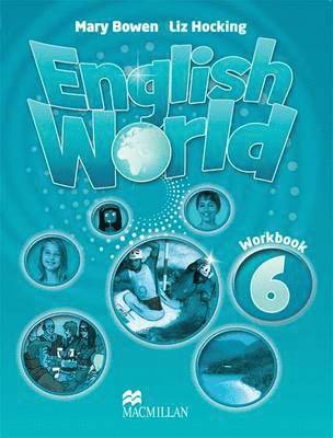 Mary Bowen, Liz Hocking - English World 6 Workbook, Häftad