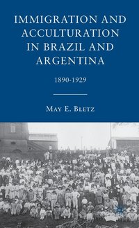 bokomslag Immigration and Acculturation in Brazil and Argentina