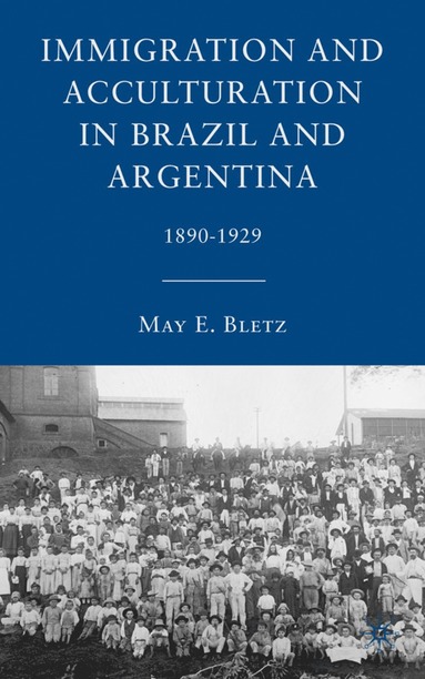 bokomslag Immigration and Acculturation in Brazil and Argentina