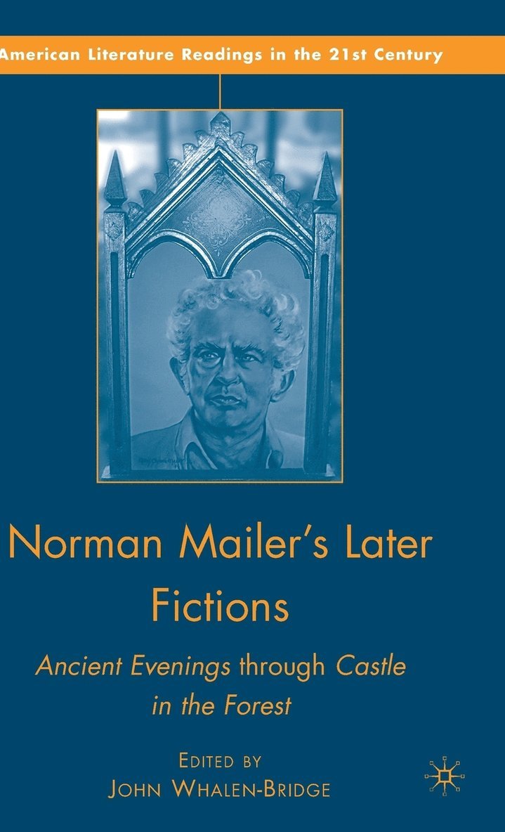 Norman Mailer's Later Fictions 1