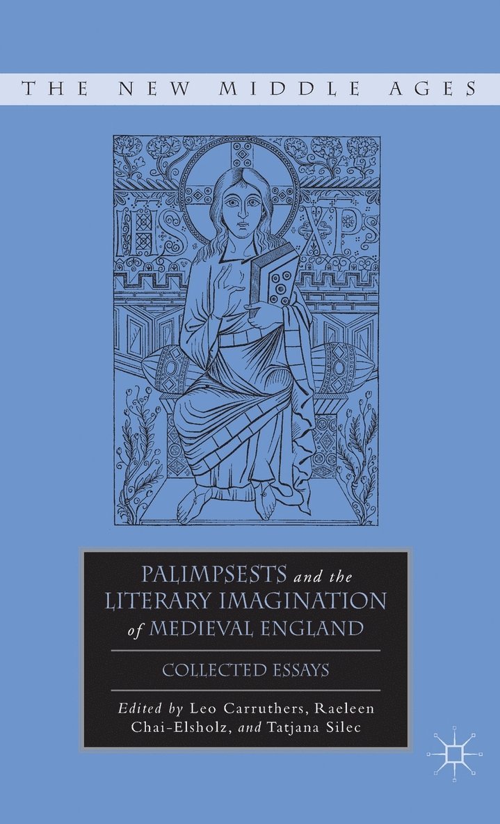 Palimpsests and the Literary Imagination of Medieval England 1