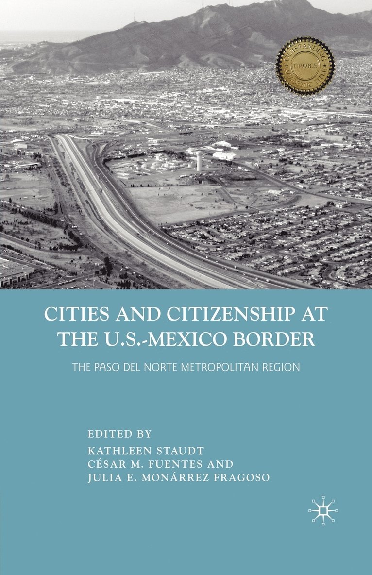 Cities and Citizenship at the U.S.-Mexico Border 1