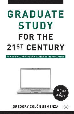 Graduate Study for the Twenty-First Century 1