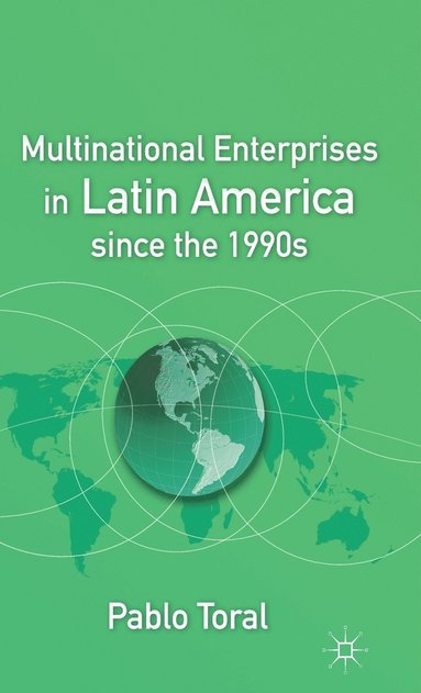 bokomslag Multinational Enterprises in Latin America since the 1990s