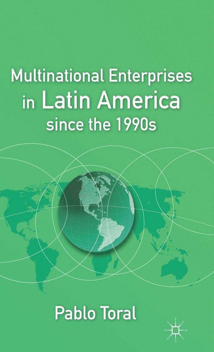 Multinational Enterprises in Latin America since the 1990s 1