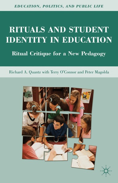 R. Quantz - Rituals and Student Identity in Education, Inbunden