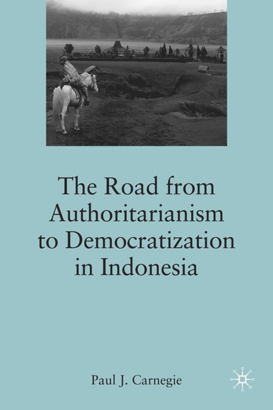 bokomslag Road from Authoritarianism to Democratization in Indonesia