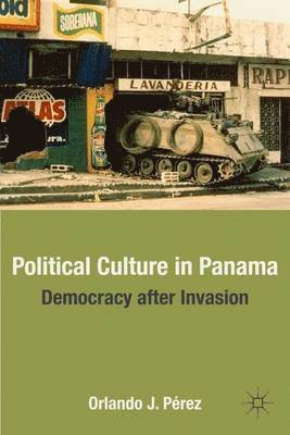 O. Pérez, O. Perez, Orlando J. Perez - Political Culture in Panama, Inbunden