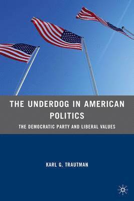 The Underdog in American Politics 1