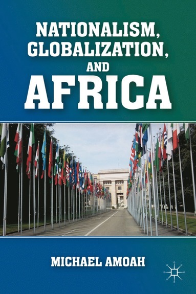 bokomslag Nationalism, Globalization, and Africa