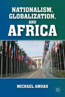 Nationalism, Globalization, and Africa 1