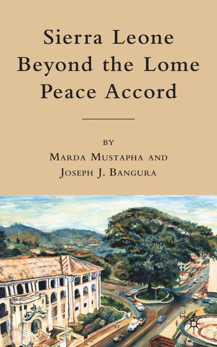 Sierra Leone beyond the Lome Peace Accord 1