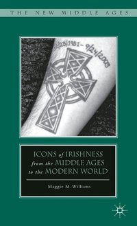 bokomslag Icons of Irishness from the Middle Ages to the Modern World