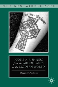 bokomslag Icons of Irishness from the Middle Ages to the Modern World