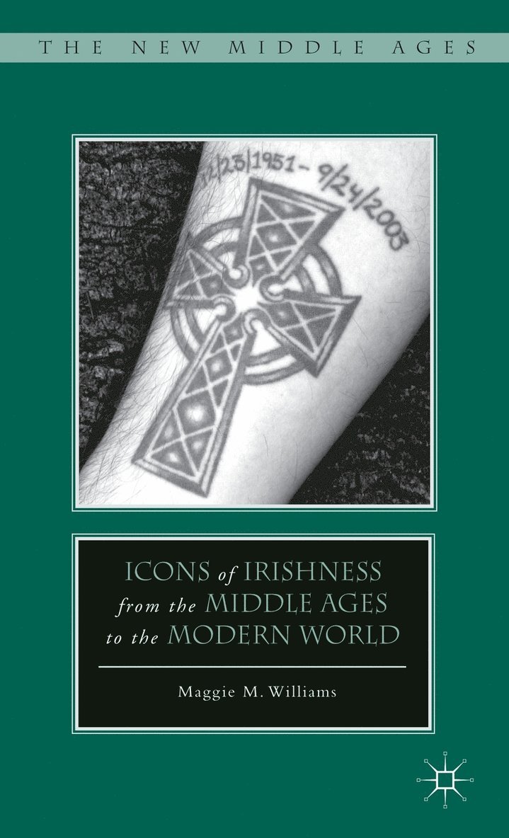 Icons of Irishness from the Middle Ages to the Modern World 1