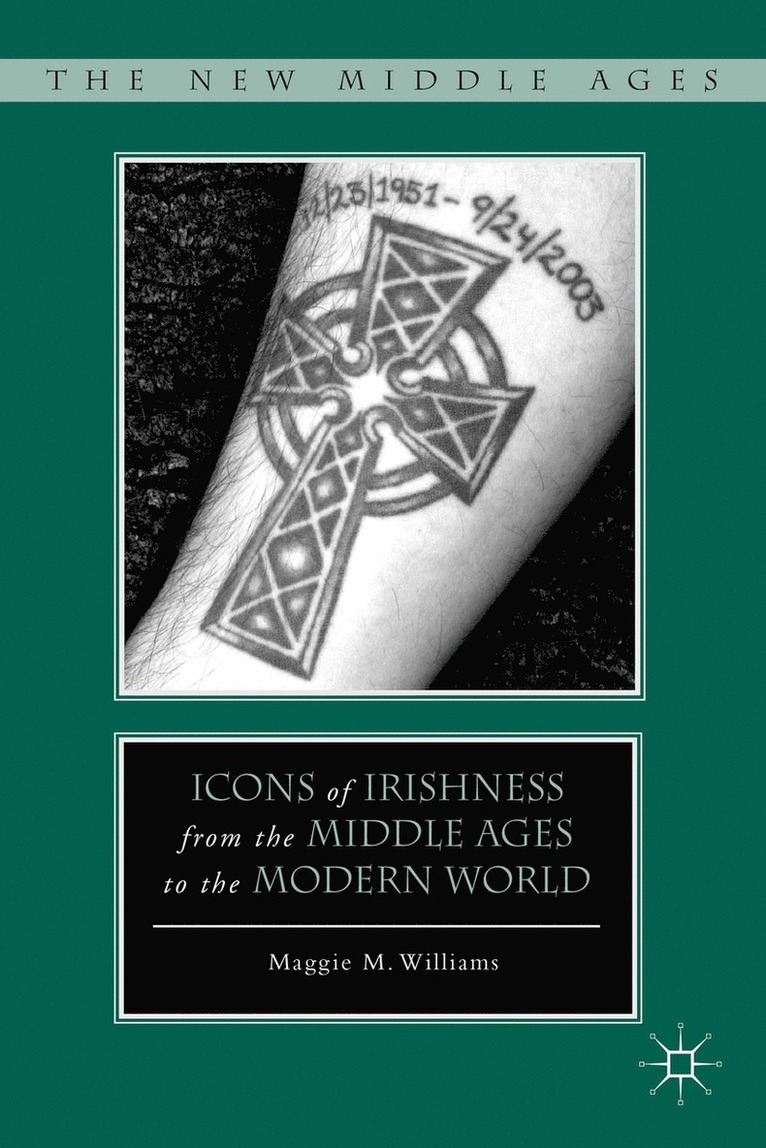 Icons of Irishness from the Middle Ages to the Modern World 1