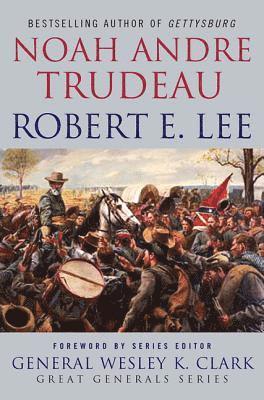 Noah Andre Trudeau - Robert E. Lee, Häftad