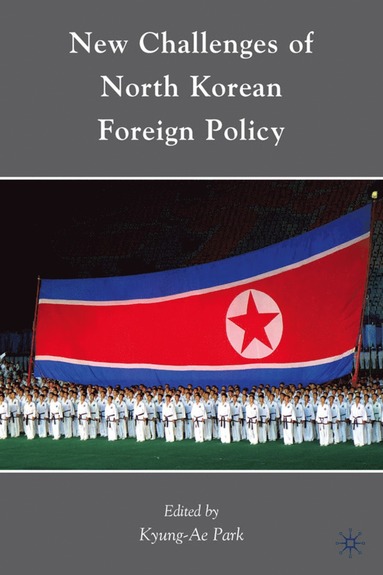 bokomslag New Challenges of North Korean Foreign Policy