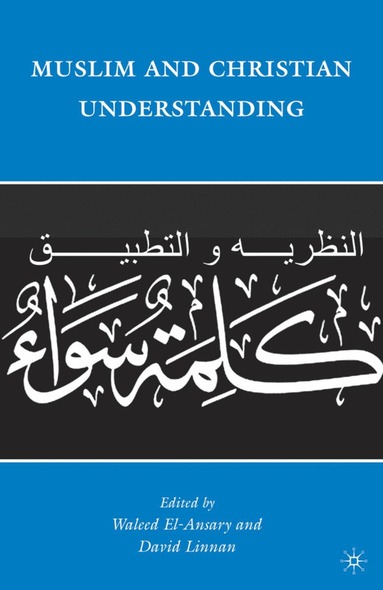 bokomslag Muslim and Christian Understanding